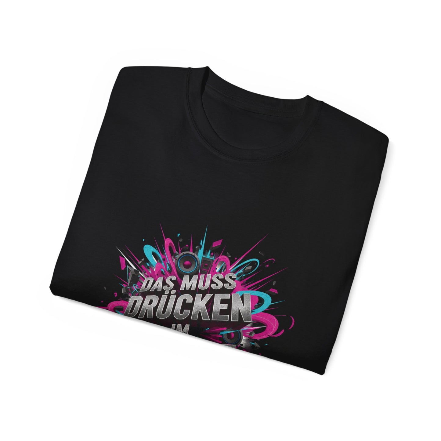 Hardstyle T-Shirt Herren & Damen – DAS MUSS DRUECKEN IM GESICHT Festival Shirt | Rave Streetwear