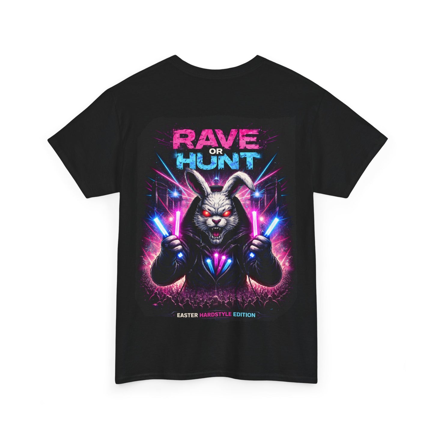 Unisex T-Shirt - Ostern - Rave - Hardstyle - Rave or Hunt