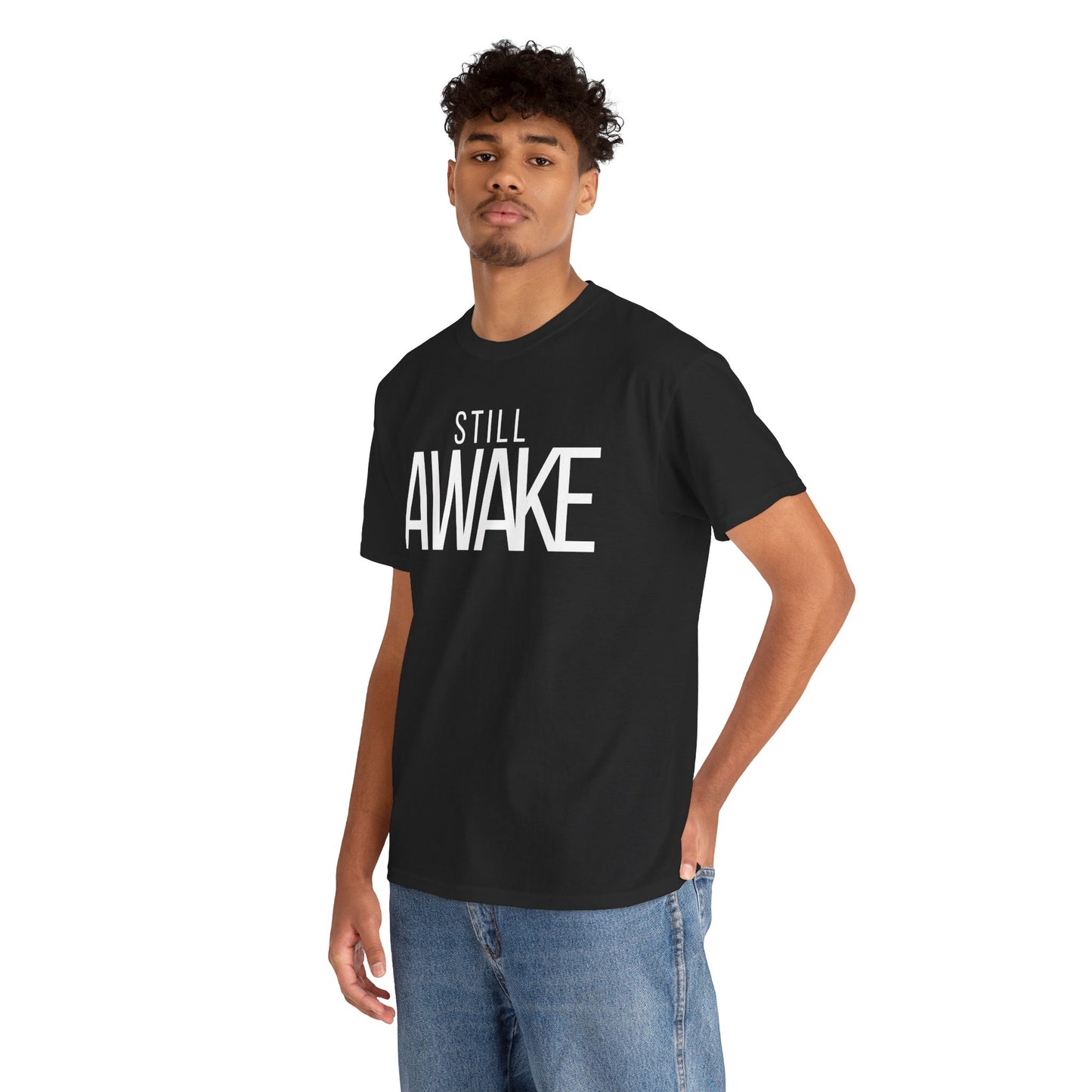 Unisex T‑Shirt — Still Awake