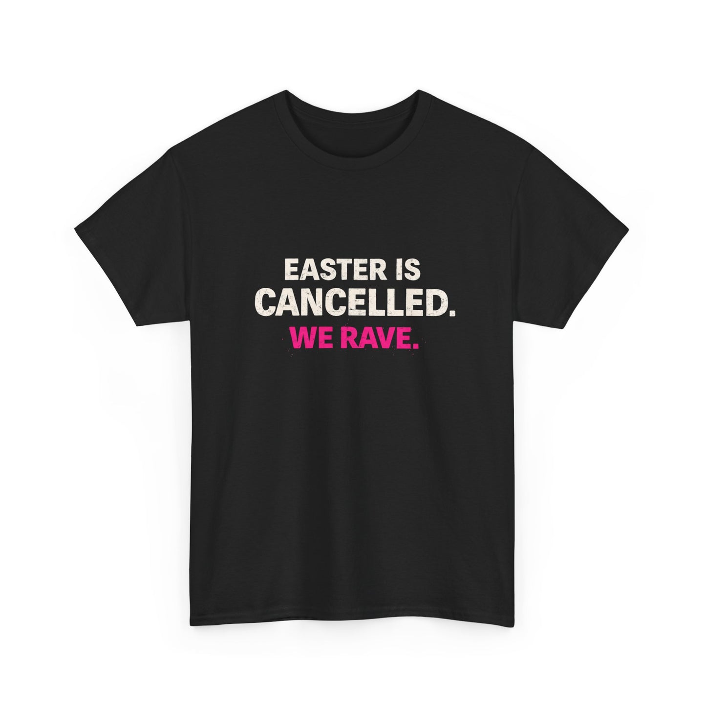 Unisex T-Shirt - Ostern - Rave - Hardstyle Easter cancelled