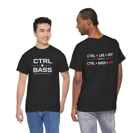 Unisex T‑Shirt — Ctrl Bass Life