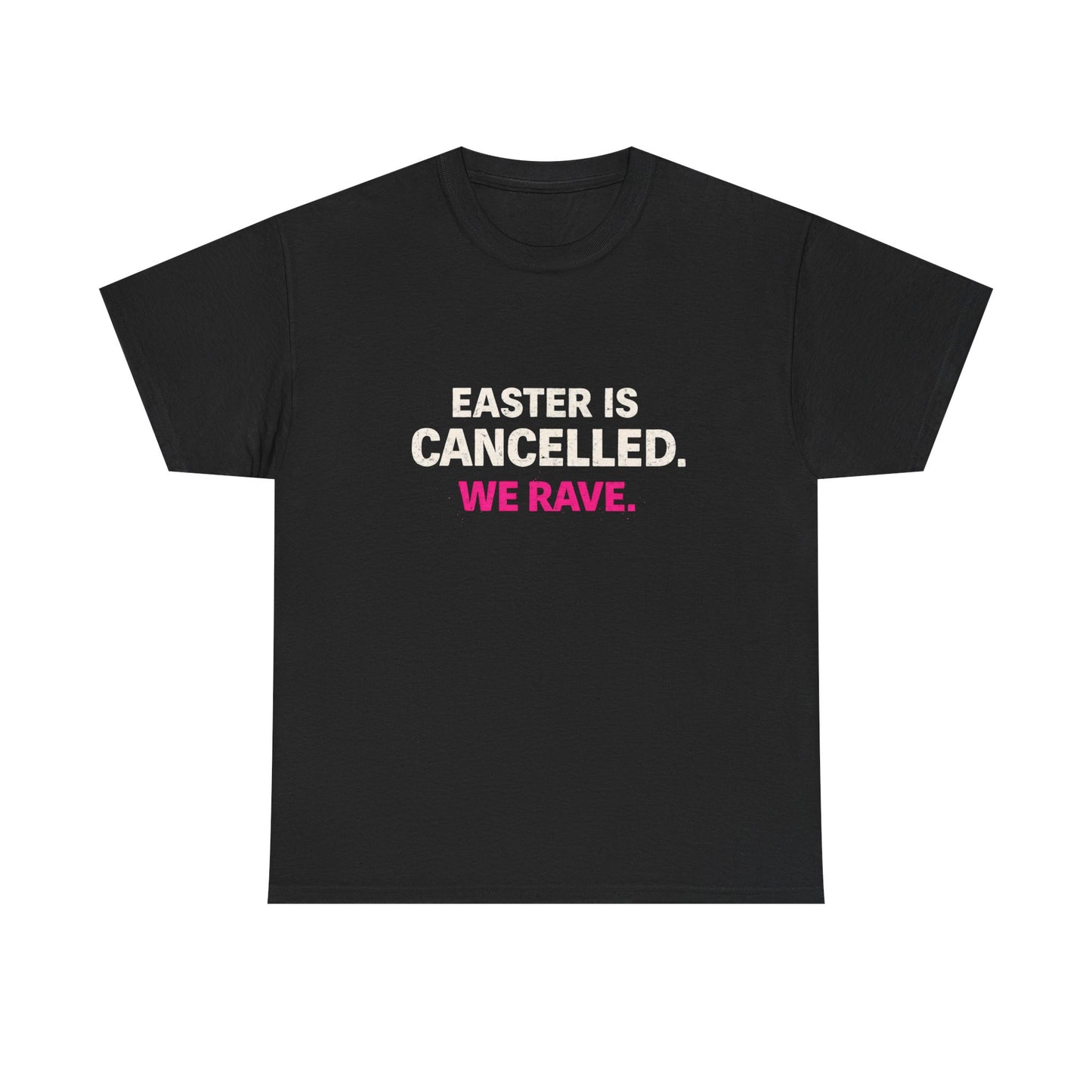 Unisex T-Shirt - Ostern - Rave - Hardstyle Easter cancelled
