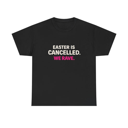 Unisex T-Shirt - Ostern - Rave - Hardstyle Easter cancelled