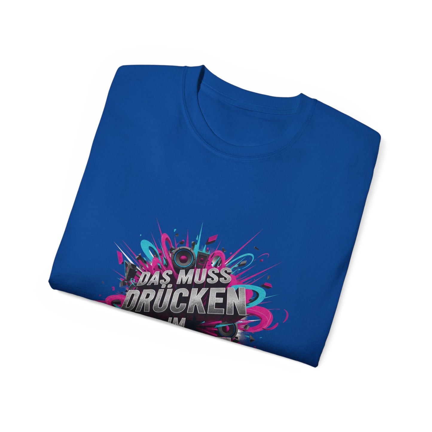 Hardstyle T-Shirt Herren & Damen – DAS MUSS DRUECKEN IM GESICHT Festival Shirt | Rave Streetwear