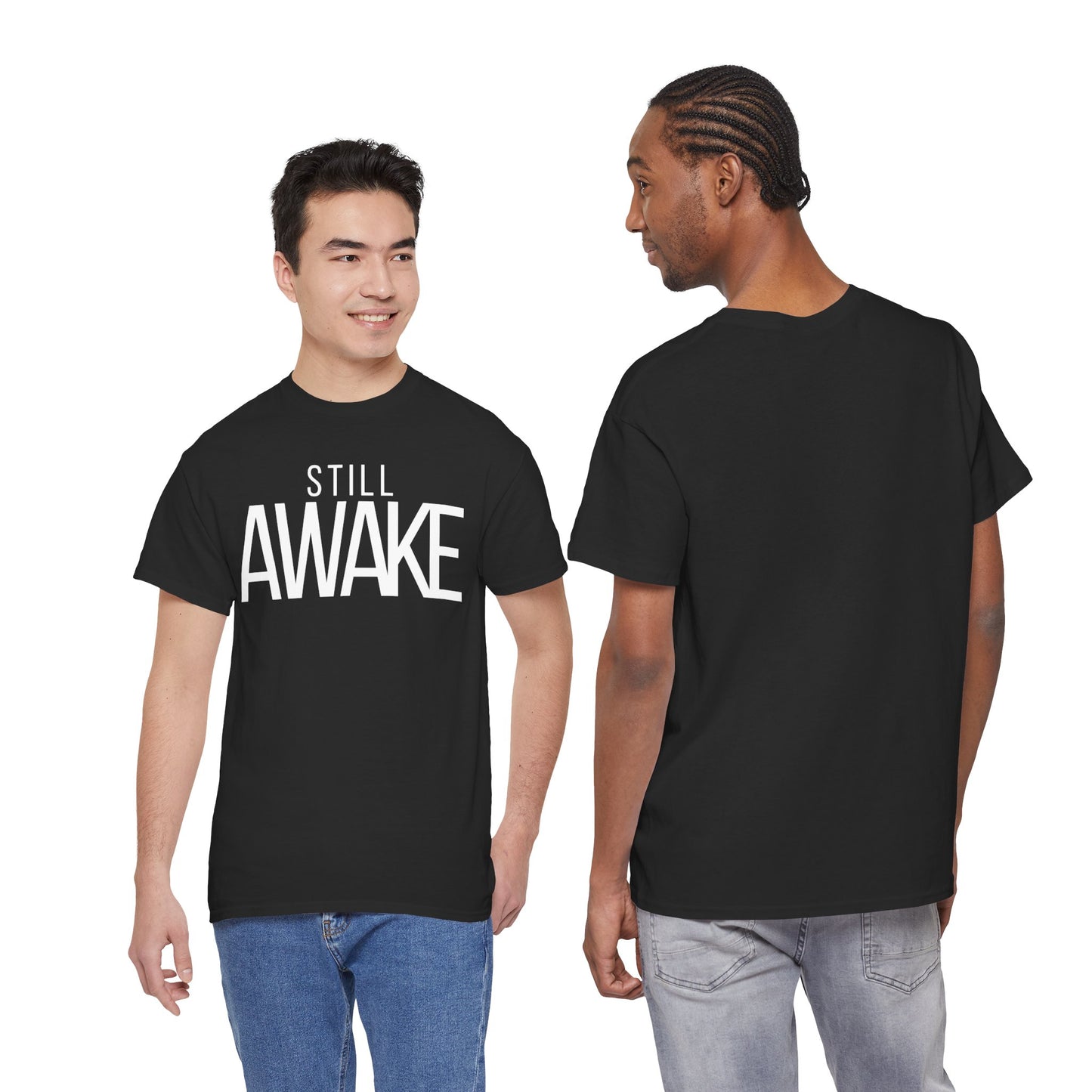 Unisex T‑Shirt — Still Awake