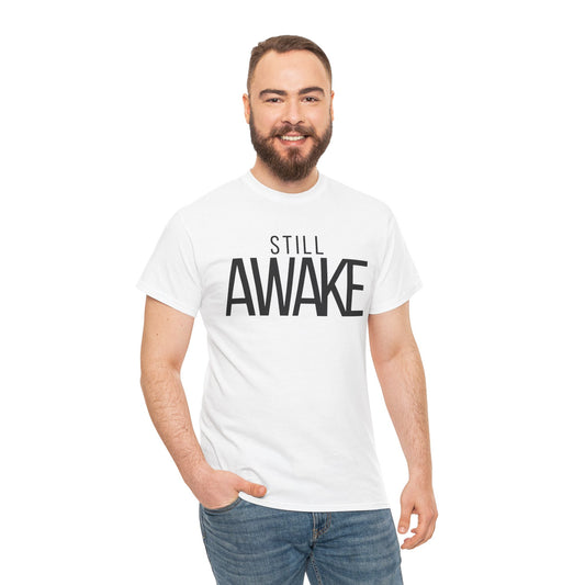 Unisex T‑Shirt — Still Awake White