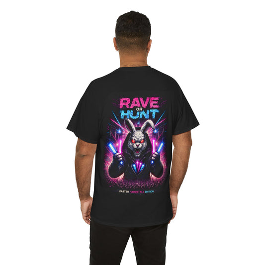 Unisex T-Shirt - Ostern - Rave - Hardstyle - Rave or Hunt